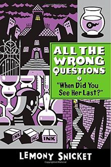 When Did You See Her Last? (All the Wrong Questions, Band 2)