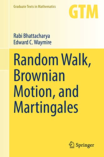 Random Walk, Brownian Motion, and Martingales (Graduate Texts in Mathematics, 292, Band 292)