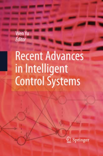 Recent Advances in Intelligent Control Systems