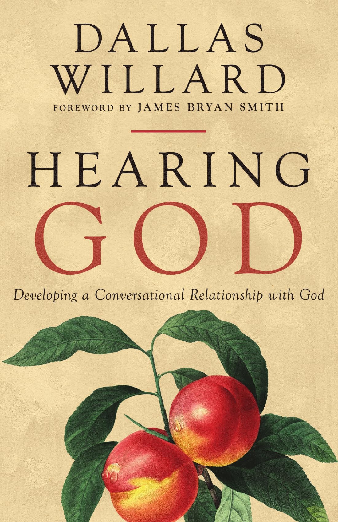 Dallas Willard Hearing God, Developing A Conversational Relationship With God