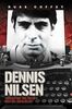 Dennis Nilsen: Conversations with Britain's Most Evil Serial Killer