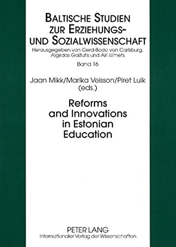 Reforms and Innovations in Estonian Education (Baltische Studien zur Erziehungs- und Sozialwissenschaft)