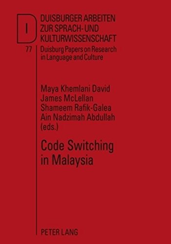 Code Switching in Malaysia (Duisburger Arbeiten zur Sprach- und Kulturwissenschaft /Duisburg Papers on Research in Language and Culture)