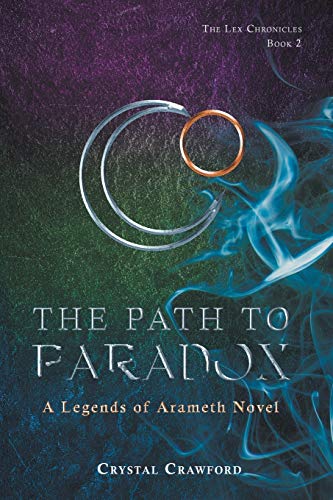 The Path to Paradox (Legends of Arameth, Band 2)