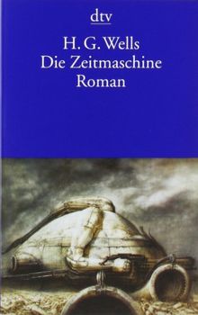 Die Zeitmaschine: Roman