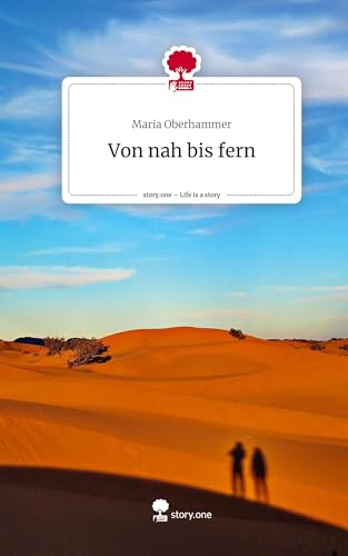 Von nah bis fern. Life is a Story - story.one