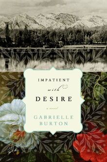 Impatient with Desire: A Novel