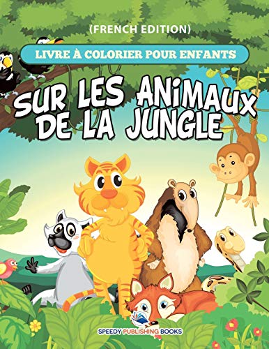 Livre à Colorier Pour Enfants Sur Les Animaux De La Jungle