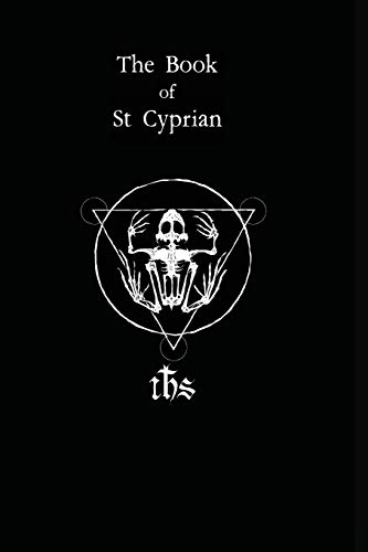 Humberto Maggi The Book Of St. Cyprian, The Great Book Of True Magic
