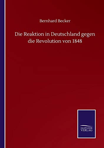 Die Reaktion in Deutschland gegen die Revolution von 1848