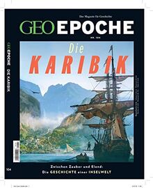 GEO Epoche (mit DVD) / GEO Epoche mit DVD 104/2020 - Die Karibik: Das Magazin für Geschichte, DVD: Kuba im globalen Spiel