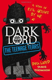 Dark Lord - The Teenage Years