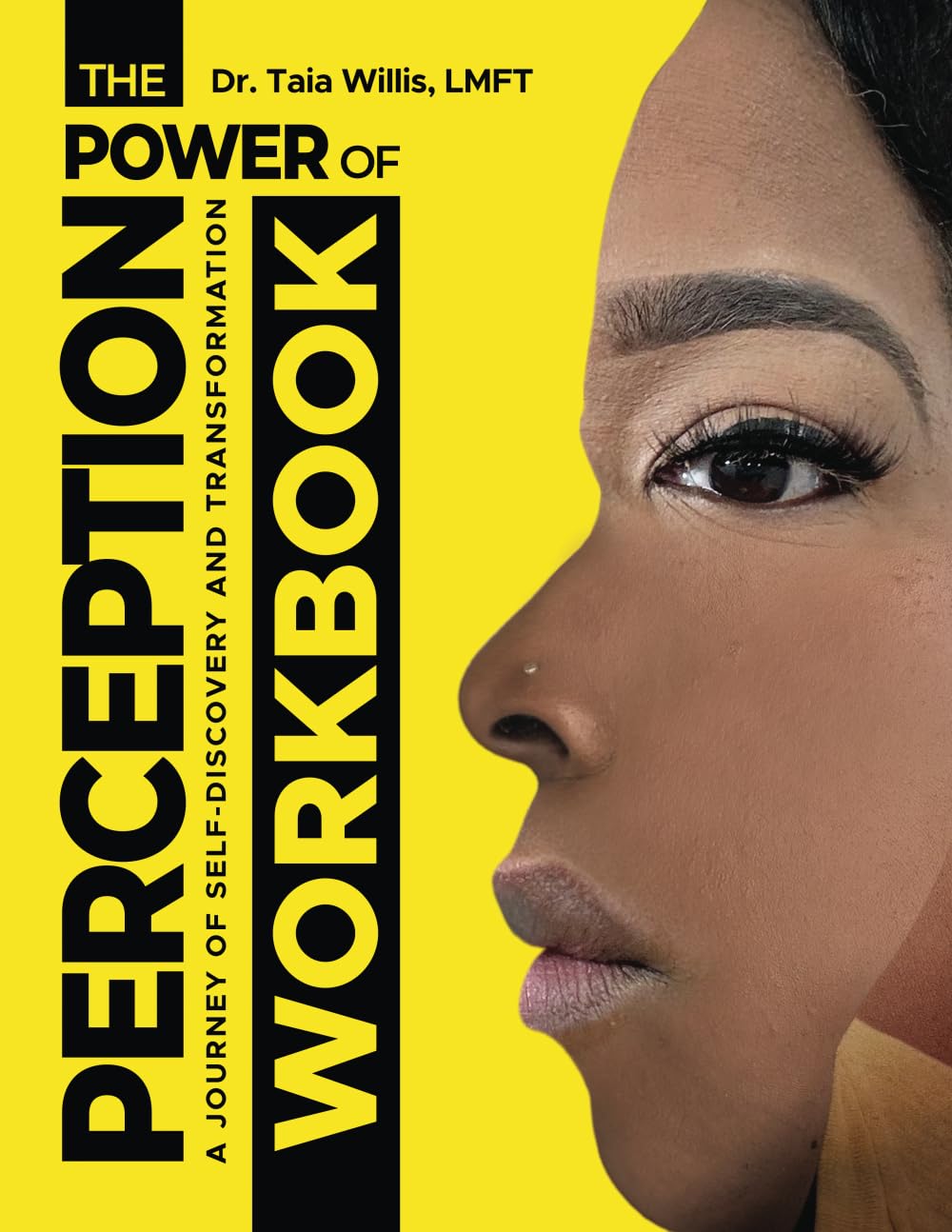 The Power of Perception Workbook: A Journey of Self-Discovery and Transformation