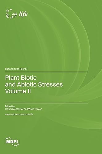 Plant Biotic and Abiotic Stresses: Volume II