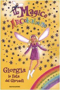 Giorgia, la fata del giovedì. Il magico arcobaleno