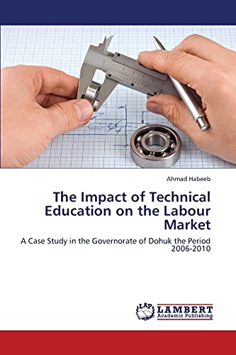 The Impact of Technical Education on the Labour Market: A Case Study in the Governorate of Dohuk the Period 2006-2010