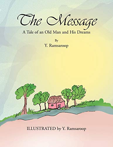 The Message: A Tale of an Old Man and His Dreams