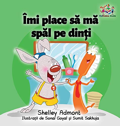 I Love to Brush My Teeth (Romanian children's book): Romanian book for kids (Romanian Bedtime Collection)