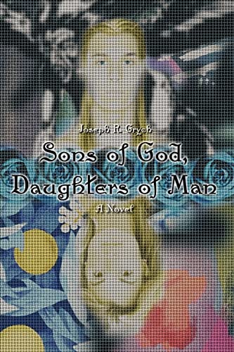Sons of God, Daughters of Man: A Novel