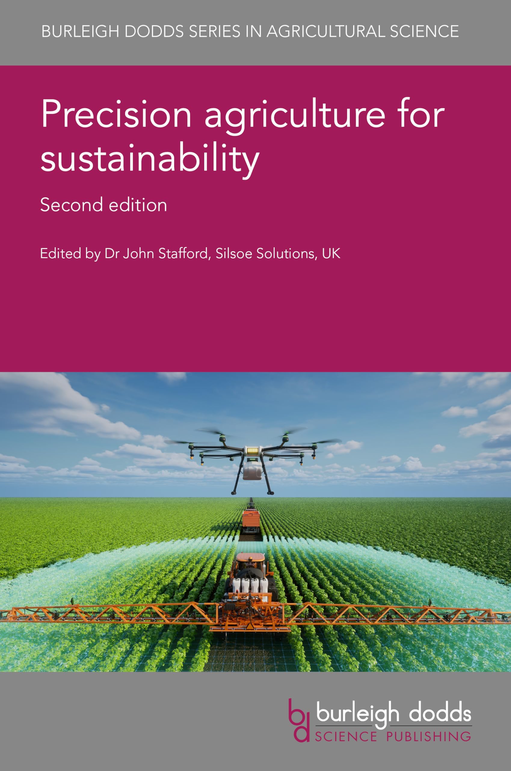 Precision agriculture for sustainability: Second edition (Burleigh Dodds Series in Agricultural Science, 167, Band 167)