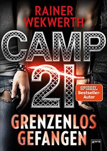 Camp 21: Grenzenlos gefangen: