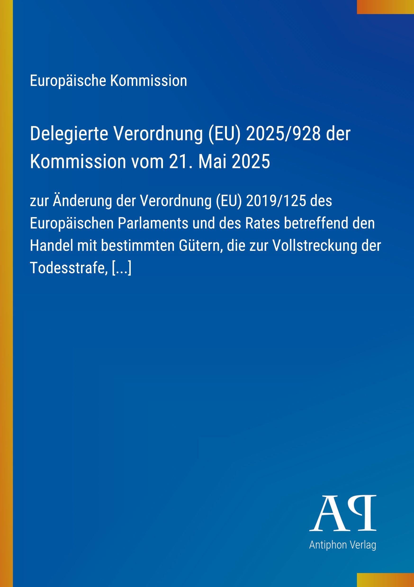 Delegierte Verordnung (EU) 2025/928 der Kommission vom 21. Mai 2025