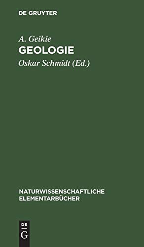 Geologie (Naturwissenschaftliche Elementarbücher, 5, Band 5)