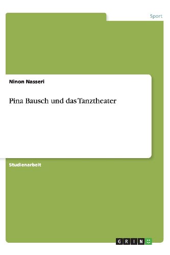 Pina Bausch und das Tanztheater