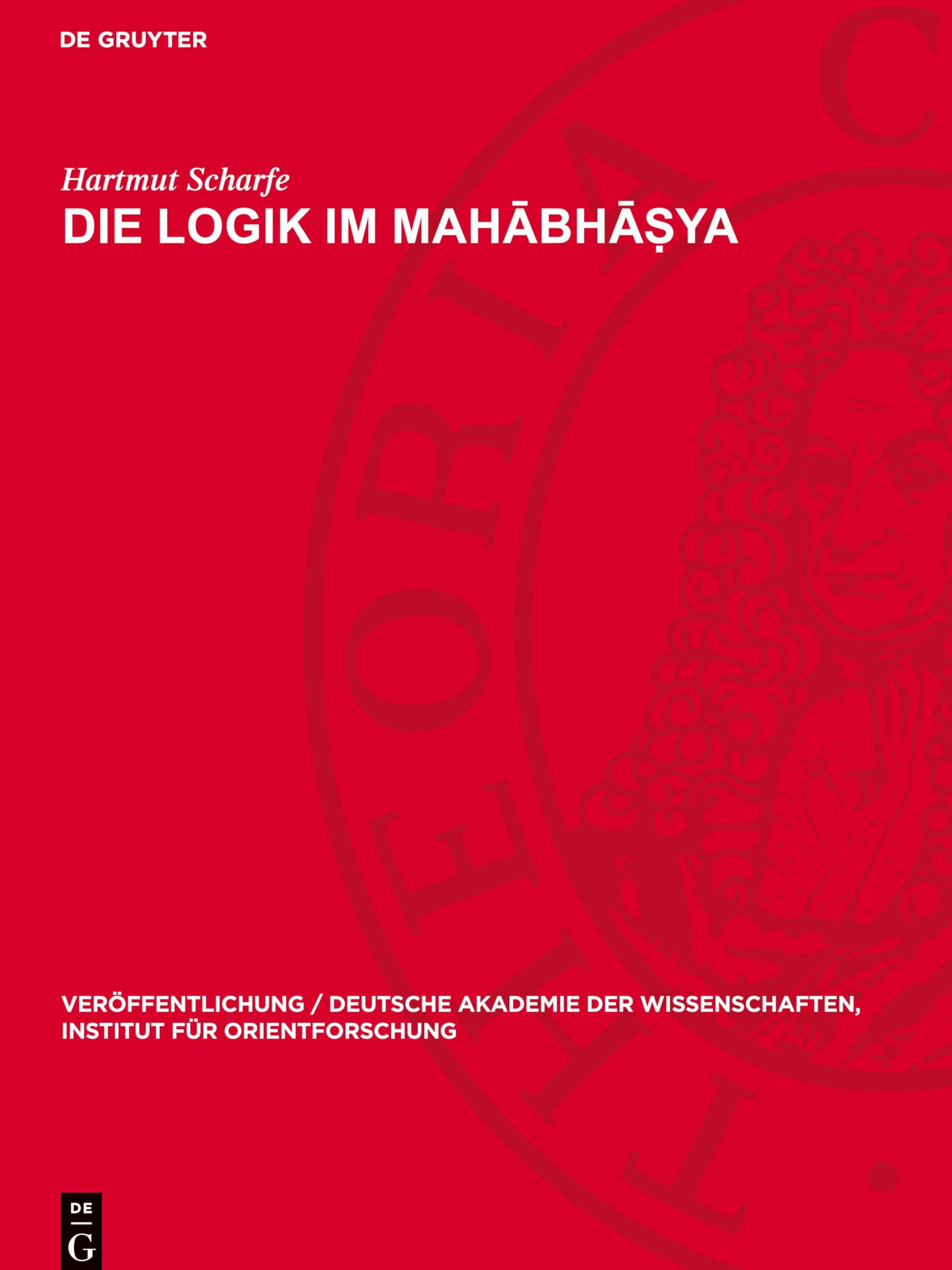 Die Logik im Mah¿bh¿s¿ya: DE (Veröffentlichung / Deutsche Akademie Der Wissenschaften, Institut Für Orientforschung)