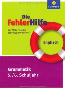 Die FehlerHilfe: Englisch Grammatik 5 / 6: Das Aktiv-Training gegen typische Fehler