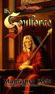 The Soulforge (Dragonlance Novel: Raistlin Chronicles Vol. 1)