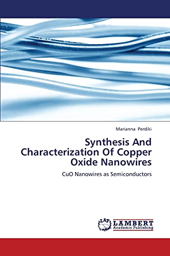 Synthesis And Characterization Of Copper Oxide Nanowires: CuO Nanowires as Semiconductors