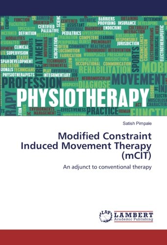 Modified Constraint Induced Movement Therapy (mCIT): An adjunct to conventional therapy