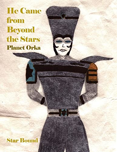 He Came from Beyond the Stars: Planet Orka