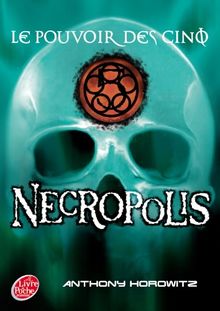 Le pouvoir des Cinq. Vol. 4. Necropolis