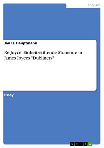 Re-Joyce. Einheitsstiftende Momente in James Joyces Dubliners