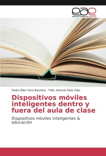 Dispositivos móviles inteligentes dentro y fuera del aula de clase: Dispositivos móviles inteligentes & educación