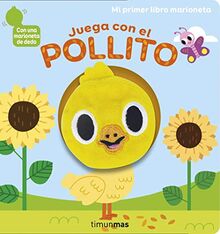 Juega con el pollito. Libro marioneta (Libros con elementos para jugar)