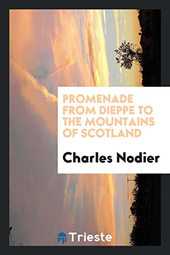 Promenade from Dieppe to the mountains of Scotland