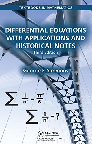 Differential Equations with Applications and Historical Notes (Textbooks in Mathematics)