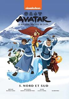 Avatar : le dernier maître de l'air. Vol. 5. Nord et Sud