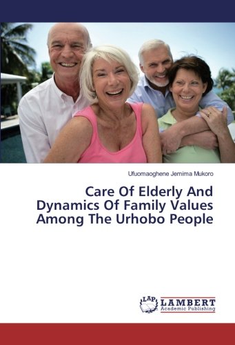 Care Of Elderly And Dynamics Of Family Values Among The Urhobo People