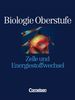 Biologie Oberstufe - Bisherige Ausgabe - Westliche Bundesländer: Biologie Oberstufe, Zelle und Energiestoffwechsel