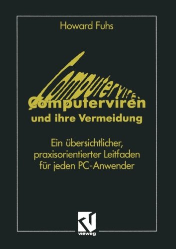 Computerviren und ihre Vermeidung: Ein übersichtlicher, praxisorientierter Leitfaden für jeden PC-Anwender