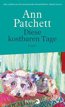 Diese kostbaren Tage: Essays | New York Times Bestseller