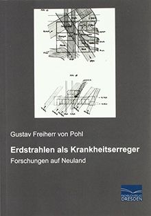 Erdstrahlen als Krankheitserreger: Forschungen auf Neuland