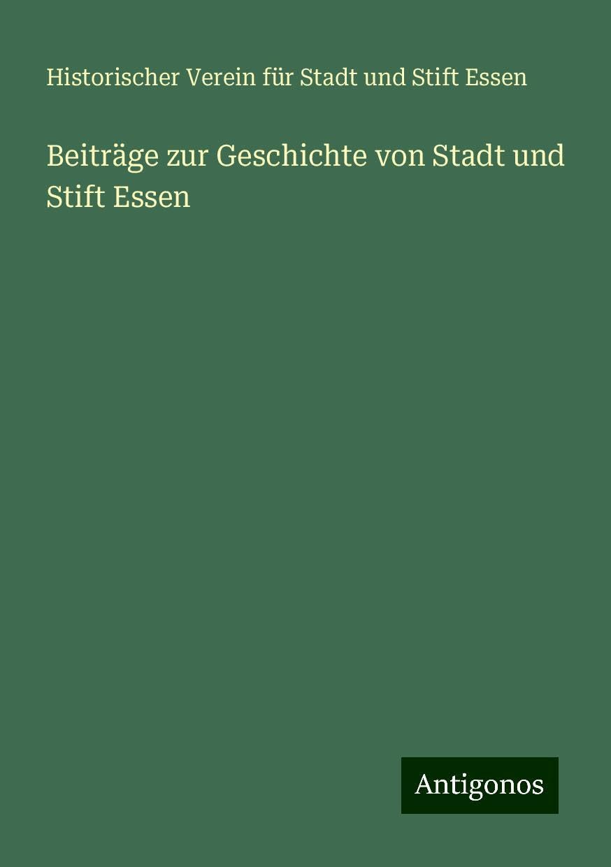 Beiträge zur Geschichte von Stadt und Stift Essen