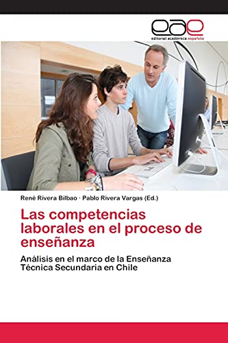 Las competencias laborales en el proceso de enseñanza: Análisis en el marco de la Enseñanza Técnica Secundaria en Chile