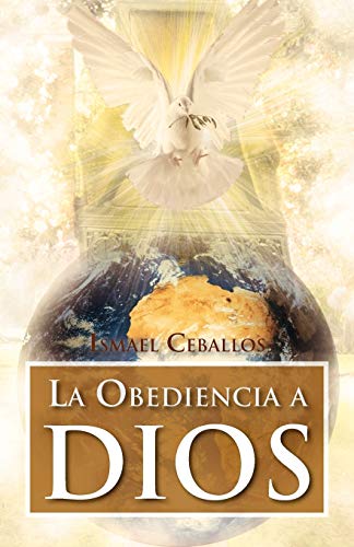 La obediencia a Dios: Traspasa toda cultura y toda tradición de la mente humana: Traspasa Toda Cultura y Toda Tradicion de La Mente Humana