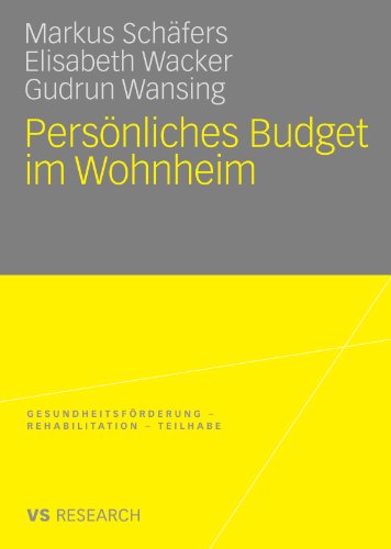 Persönliches Budget Im Wohnheim (Gesundheitsförderung - Rehabilitation - Teilhabe) (German Edition)